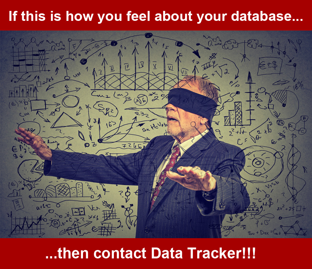 If you feel blindfolded around your database then contact Data Tracker!